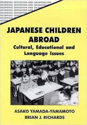 Imagen del vendedor de Japanese Children Abroad: Cultural, Educational and Language Issues (Bilingual Education & Bilingualism) a la venta por WeBuyBooks