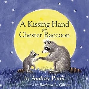 Bild des Verkufers fr A Kissing Hand for Chester Raccoon (The Kissing Hand Series) zum Verkauf von WeBuyBooks