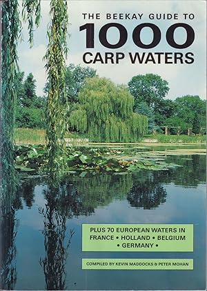 Seller image for THE BEEKAY GUIDE TO 1000 CARP WATERS. Compiled by Kevin Maddocks and Peter Mohan. for sale by Coch-y-Bonddu Books Ltd