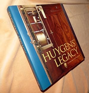 Seller image for HUYGENS' LEGACY - The Golden Age of the Pendulum Clock for sale by Portman Rare Books