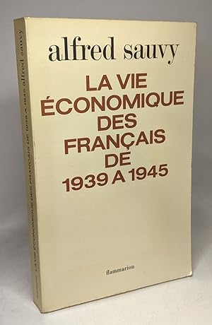 La vie économique des Francais de 1939 à 1945