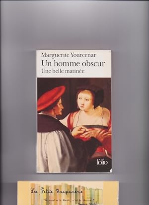 Bild des Verkufers fr Un homme obscur - Une belle matine zum Verkauf von La Petite Bouquinerie