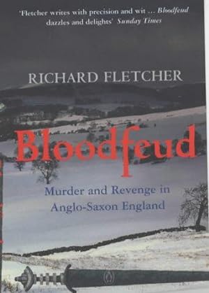 Bild des Verkufers fr Bloodfeud: Murder and Revenge in Anglo-Saxon England zum Verkauf von WeBuyBooks 2