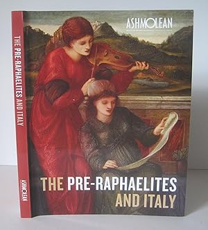 Imagen del vendedor de The pre-Raphaelites and Italy. Oxford: Ashmolean Museum a la venta por David Strauss