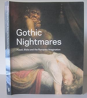 Gothic Nightmares: Fuseli, Blake, and the Romantic Imagination.