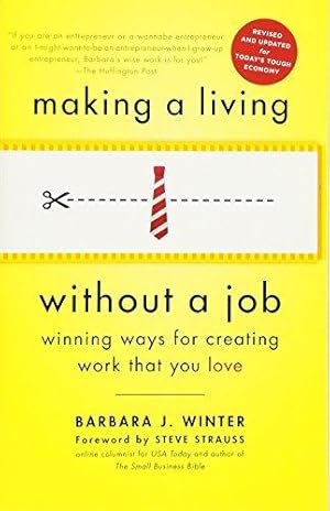 Image du vendeur pour Making a Living Without a Job, revised edition: Winning Ways for Creating Work That You Love mis en vente par WeBuyBooks