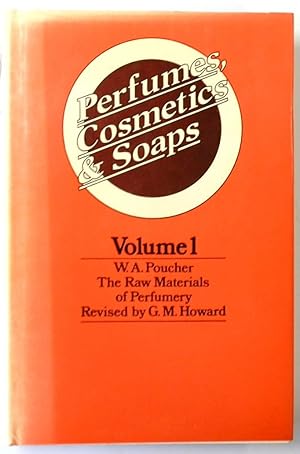 Seller image for Perfumes, Cosmetics & Soaps: Volume I, The Raw Materials of Perfumery for sale by PsychoBabel & Skoob Books