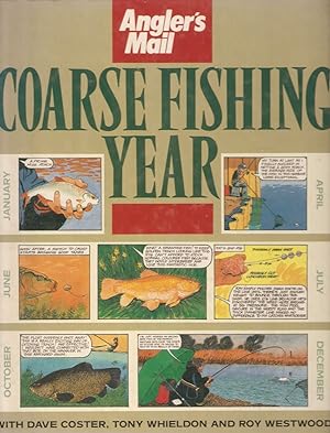 Imagen del vendedor de ANGLER'S MAIL COARSE FISHING YEAR: With Dave Coster, Tony Whieldon and Roy Westwood. a la venta por Coch-y-Bonddu Books Ltd