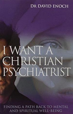 Imagen del vendedor de I Want A Christian Psychiatrist a la venta por WeBuyBooks