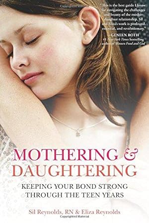 Bild des Verkufers fr Mothering and Daughtering: Keeping Your Bond Strong Through the Teen Years zum Verkauf von WeBuyBooks