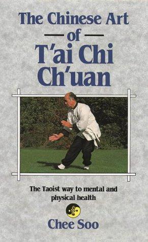 Seller image for The Chinese Art of T'ai Chi Ch'uan: The Taoist Way to Mental and Physical Health for sale by WeBuyBooks 2