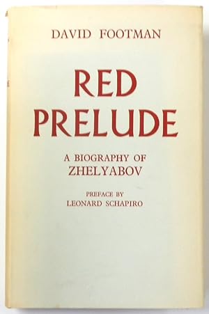 Seller image for Red Prelude: A Life of A.I. Zhelyabov for sale by PsychoBabel & Skoob Books