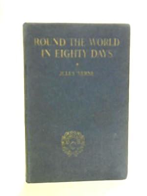 Imagen del vendedor de Round the World in Eighty Days: The Laurel and Gold Series a la venta por World of Rare Books
