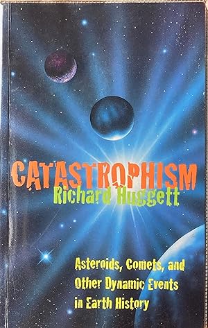 Catastrophism: asteroids, comets and other dynamic events in Earth History
