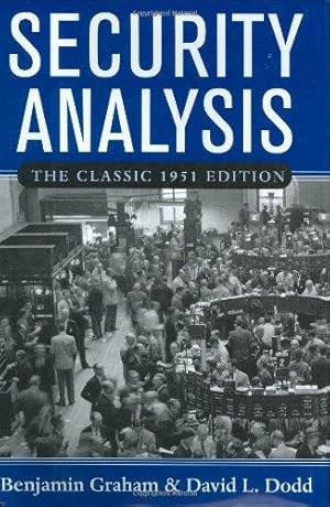 Seller image for Security Analysis: The Classic 1951 Edition: Principles and Techniques : the Classic 1951 Edition (GENERAL FINANCE & INVESTING) for sale by WeBuyBooks