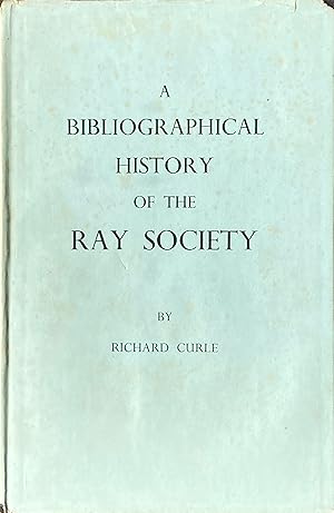 A bibliographical history of the Ray Society