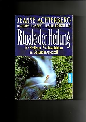 Seller image for Jeanne Achterberg, Rituale der Heilung. Die Kraft von Phantasiebildern im Gesundungsproze for sale by sonntago DE