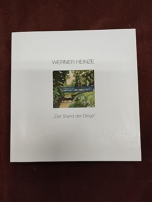 Werner Heinze - Stand der Dinge