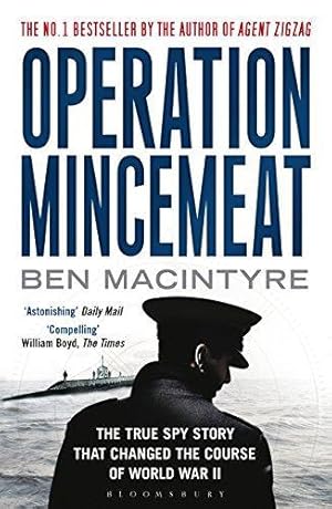 Bild des Verkufers fr Operation Mincemeat: The True Spy Story that Changed the Course of World War II zum Verkauf von WeBuyBooks