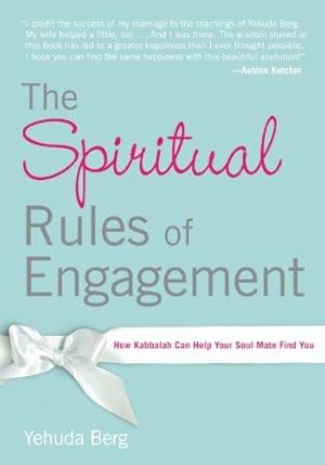 Imagen del vendedor de SPIRITUAL RULES OF ENGAGEMENT: How Kabbalah Can Help Your Soul Mate Find You a la venta por WeBuyBooks