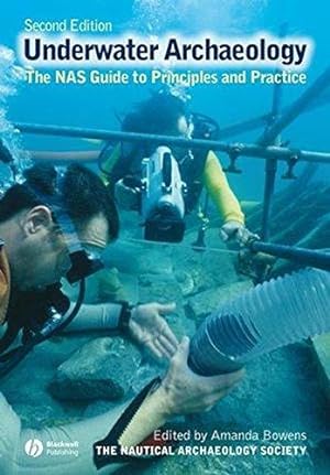 Seller image for Underwater Archaeology: The NAS Guide to Principles and Practice, 2nd Edition for sale by WeBuyBooks