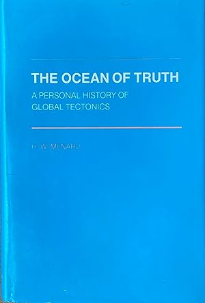 Immagine del venditore per The ocean of truth: a personal history of global tectonics venduto da Acanthophyllum Books