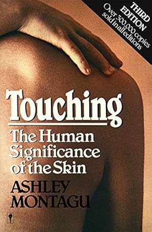 Immagine del venditore per Touching: The Human Significance of the Skin venduto da WeBuyBooks