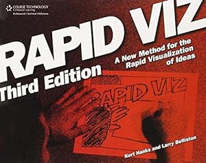 Bild des Verkufers fr Rapid Viz, Third Edition: A New Method for the Rapid Visualitzation of Ideas zum Verkauf von WeBuyBooks