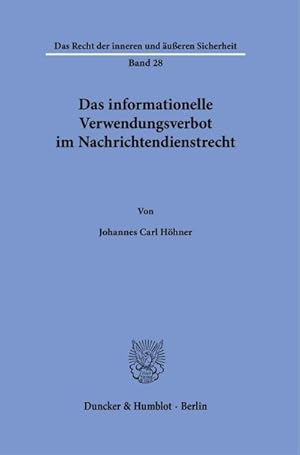 Bild des Verkufers fr Das informationelle Verwendungsverbot im Nachrichtendienstrecht. zum Verkauf von Rheinberg-Buch Andreas Meier eK
