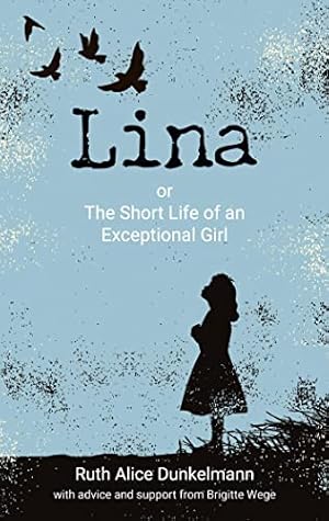 Bild des Verkufers fr Lina: or The Short Life of an Exceptional Girl zum Verkauf von WeBuyBooks