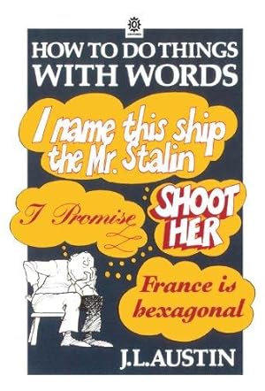 Bild des Verkufers fr How To Do Things With Words (Oxford Paperbacks): The William James Lectures delivered in Harvard University in 1955 zum Verkauf von WeBuyBooks