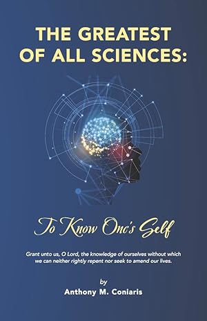 Immagine del venditore per THE GREATEST OF ALL SCIENCES: To Know One's Self venduto da Redux Books