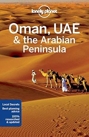 Bild des Verkufers fr Lonely Planet Oman, UAE & Arabian Peninsula (Travel Guide) zum Verkauf von WeBuyBooks