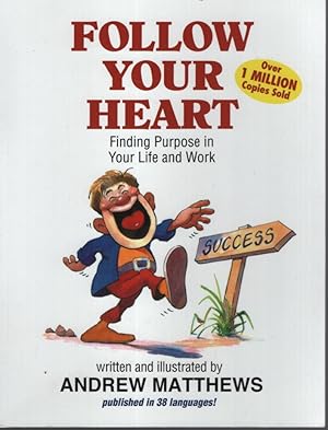 Imagen del vendedor de Follow Your Heart Finding Purpose in Your Life and Work a la venta por Dromanabooks