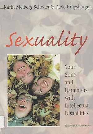 Imagen del vendedor de Sexuality: Your Sons and Daughters With Intellectual Disabilities a la venta por Elam's Books