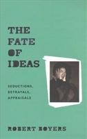 Bild des Verkufers fr Boyers, R: The Fate of Ideas zum Verkauf von moluna