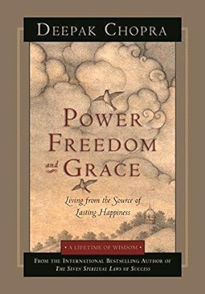 Seller image for Power, Freedom, and Grace: Living from the Source of Lasting Happiness for sale by WeBuyBooks