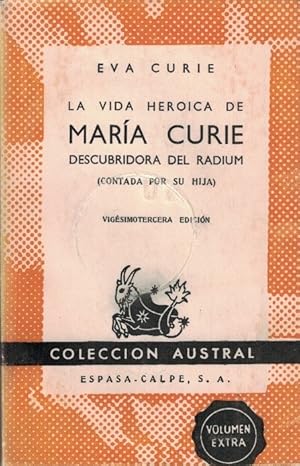 Seller image for LA VIDA HERICA DE MARA CURIE DESCUBRIDORA DEL RADIUM (contada por su hija) for sale by Librera Torren de Rueda