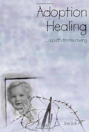 Seller image for Adoption Healing.a Path to Recovery for sale by WeBuyBooks