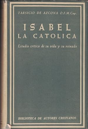 Imagen del vendedor de ISABEL LA CATLICA. Estudio crtico de su vida y su reinado. a la venta por Librera Torren de Rueda