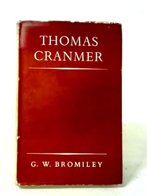 Seller image for Thomas Cranmer: Archbishop and Martyr for sale by World of Rare Books