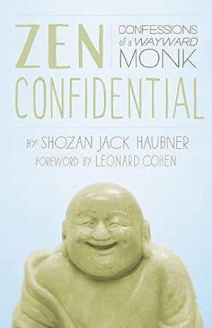 Bild des Verkufers fr Zen Confidential: Confessions of a Wayward Monk zum Verkauf von WeBuyBooks