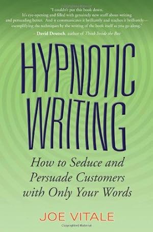 Immagine del venditore per Hypnotic Writing: How to Seduce and Persuade Customers with Only Your Words venduto da WeBuyBooks