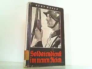 Bild des Verkufers fr Soldatendienst im neuen Reich. zum Verkauf von Antiquariat Ehbrecht - Preis inkl. MwSt.