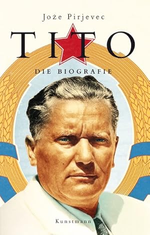 Bild des Verkufers fr Tito. Die Biografie. Aus dem Slowenischen von Klaus Detlef Olof. zum Verkauf von A43 Kulturgut