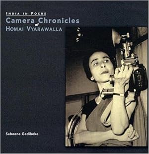 Seller image for Camera Chronicles of Homai Vyarawalla for sale by WeBuyBooks
