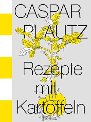 Caspar Plautz. Rezepte mit Kartoffeln.