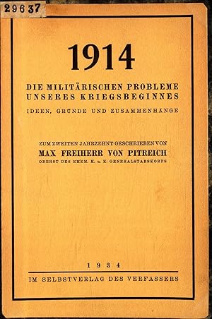 Seller image for 1914 die militrischen Probleme unseres Kriegsbeginnes: Ideen, Grnde und Zusammenhnge for sale by avelibro OHG