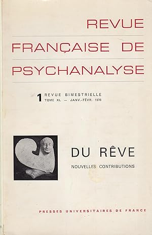 Seller image for Revue Franaise de Psychanalyse - N 1 - Tome XL - Jan./Fv. 1976. - Du Rve - Nouvelles contributions. for sale by Librairie Lalibela