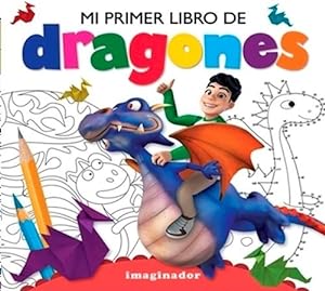 Seller image for Mi Primer Libro De Dragones - Loretto Jorge R. (papel) for sale by Juanpebooks